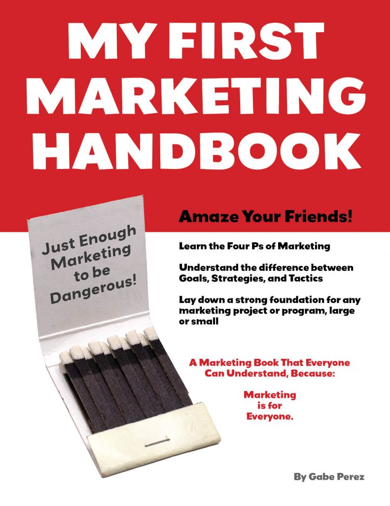 My First Marketing Handbook - Just Enough Marketing to be Dangerous